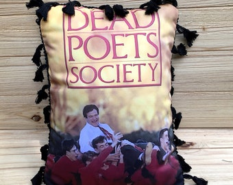 Dead Poets Society Pillow- Handmade Classic Movie Art Pillow (with Fluffy Stuffing) | Robin Williams