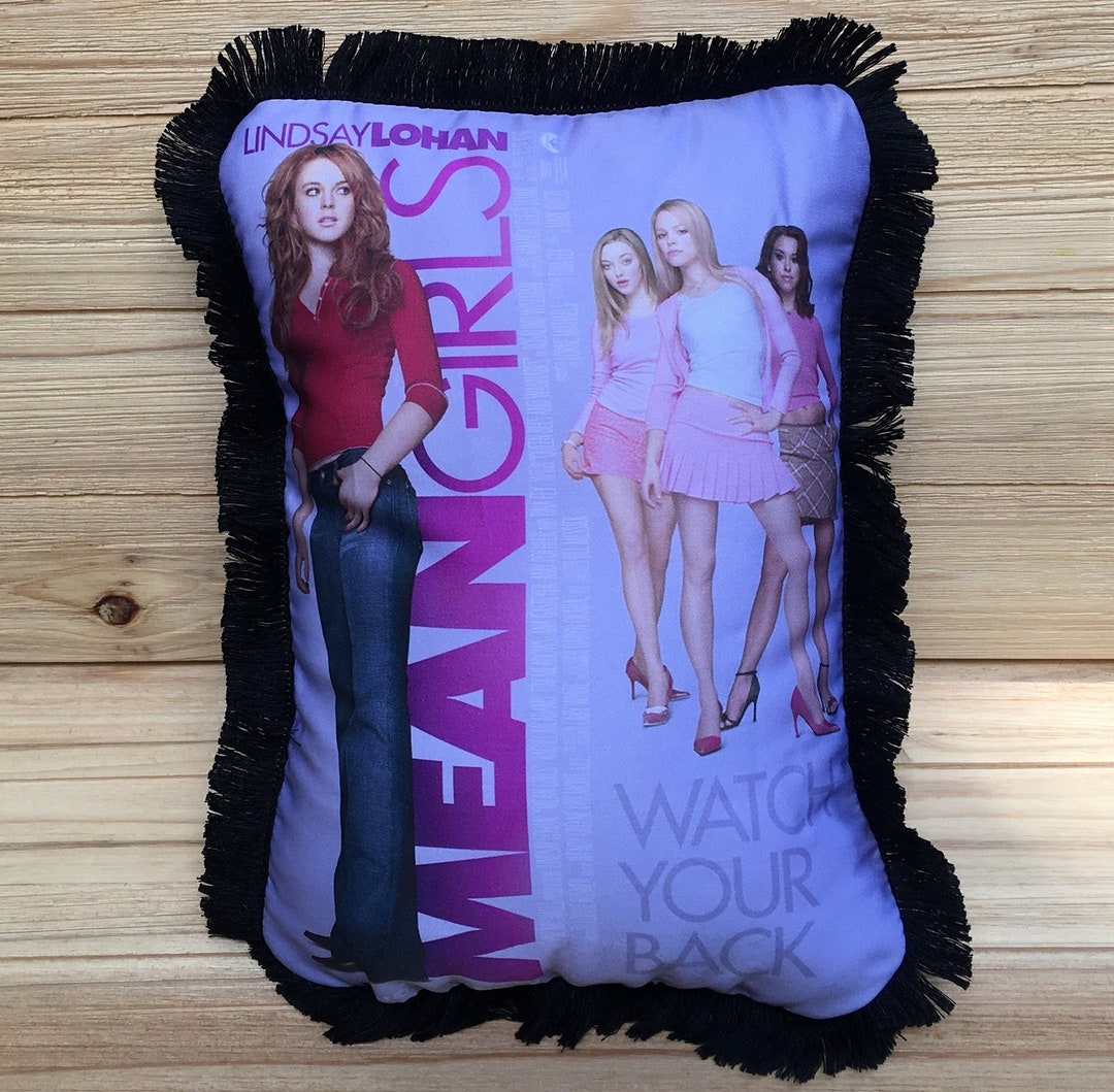 Mean Girls Pillow Handmade Classic Movie Art Pillow with Fluffy