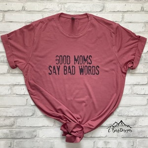 Good MOMS say BAD words