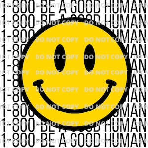 1-800 Be A Good Human - Set of 2 Front & Back - PNG DIGITAL