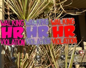 Walking HR Violation Badge Reel, Funny Nurse Badge