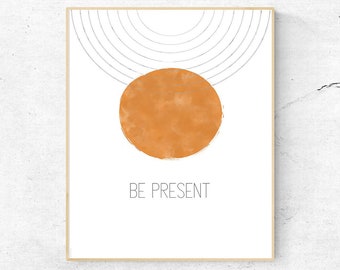 Be Present Full Moon Printable - Digital Download - Full Moon Wall Art | Minimalist Design Poster | Be Present Quote | Be Present Wall Art