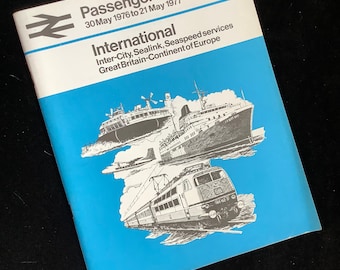 May include: A blue and white passenger timetable booklet with the title "Passenger Timetable" and the dates "30 May 1976 to 21 May 1977". The subtitle is "International" and the text below that reads "Inter-City, Sealink, Seaspeed services Great Britain-Continent of Europe". The cover features a black and white illustration of a train, a ferry, and a hovercraft.
