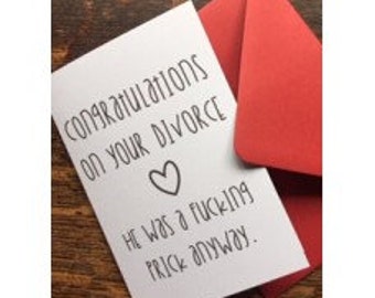 Funny Divorce Card. Profane, Rude, Offensive Fast Free Postage.