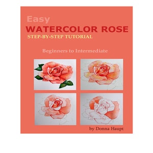 PDF Tutorial di pittura ad acquerello, Come dipingere una rosa, Corso di arte dell'acquerello, Lezione di acquerello, Fiori ad acquerello, Tutorial digitale