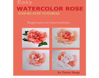 Watercolor Painting Tutorial PDF, How to Paint a Rose, Watercolor Art Course, Watercolor Class, Watercolor Flowers, Digital Tutorial