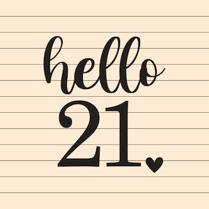 21e anniversaire SVG et Png | Bonjour 21 Svg