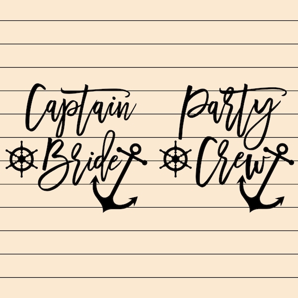Captain Bride, Part Crew, Svg And Png Files, Nautical Theme Bachelorette Party Digital Bundle