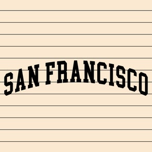 San Francisco Svg, Png For Shirts, California Cut File, Vacation Clipart, Digital Download, Cricut Designs, Silhouette Cameo, San Francisco