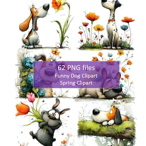 May include: A set of six cartoon dog illustrations in a watercolour style. The dogs are shown in spring settings with flowers. The image includes the text "62 PNG files, Funny Dog Clipart, Spring Clipart."