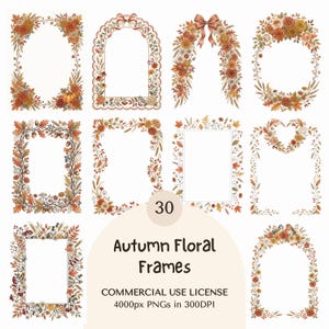 May include: A collection of 30 autumn floral frames featuring various botanical arrangements with orange, red, and brown leaves, pumpkins, acorns, and berries. The text reads 30 Autumn Floral Frames, COMMERCIAL USE LICENSE, 4000px PNGs in 300DPI.
