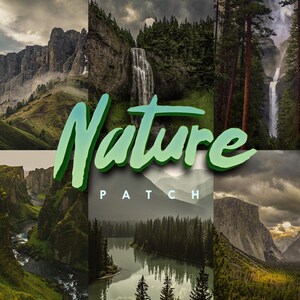 May include: A collage of six images showcasing different natural landscapes. The images feature mountains, waterfalls, rivers, and forests. The word "Nature Patch" is written in a green and blue gradient font across the center of the collage.