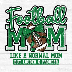 Football Mom PNG, Green Team Spirit, Distressed, Trendy, Football Sublimation Design, Coquette Football, Ready to Print, Instant Download