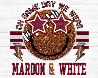 Preppy Football PNG: On Game Day We Wear Maroon & White, Football Smiley (Digital Download)