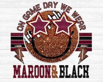 Preppy Football PNG: On Game Day We Wear Maroon & Black, Football Smiley (Digital Download)
