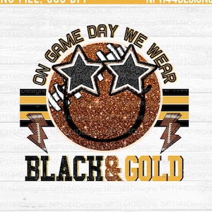 On Game Day We Wear Black and Gold PNG, Groovy Football Sublimation, Preppy Smiley, Glitter Football, Ready to Print, Instant Download