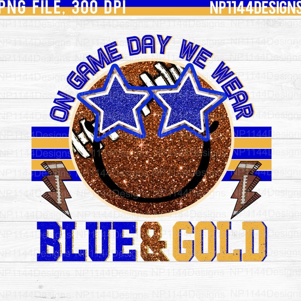 On Game Day We Wear Blue and Gold PNG, Groovy Football Sublimation, Preppy Smiley, Glitter Football, Ready to Print, Instant Download