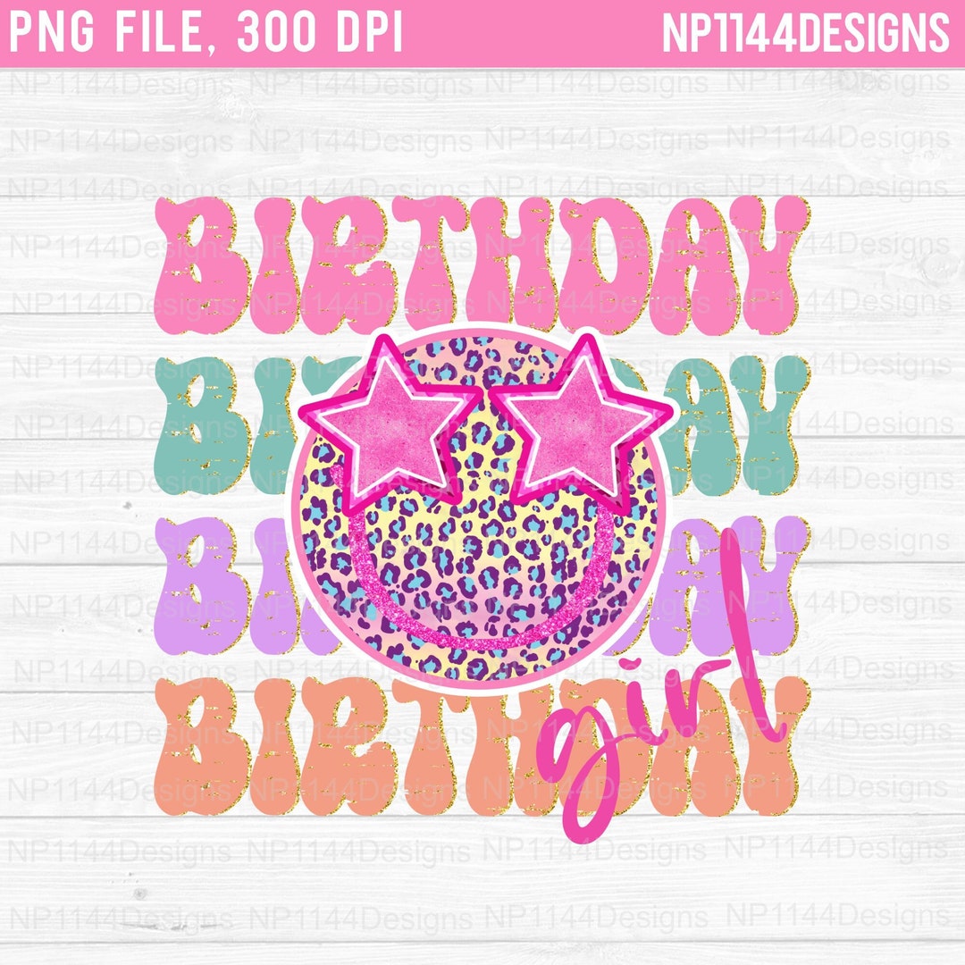 Birthday Girl PNG, Preppy Smiley Sublimation Design, Groovy, Pastel