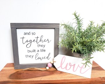 Together They Built A Life They Loved Wood Sign | Family Sign | Farmhouse Bedroom Sign | Gallery Wall Sign