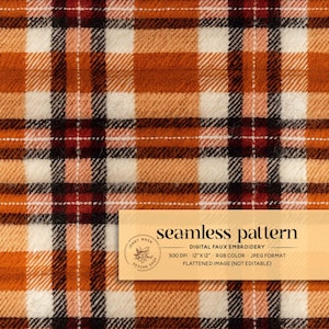 May include: A seamless digital faux embroidery pattern in a brown, orange, white, and black plaid design. The pattern is 12 inches by 12 inches and 300 DPI. The image is flattened and not editable.