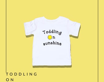 Toddling on Sunshine.