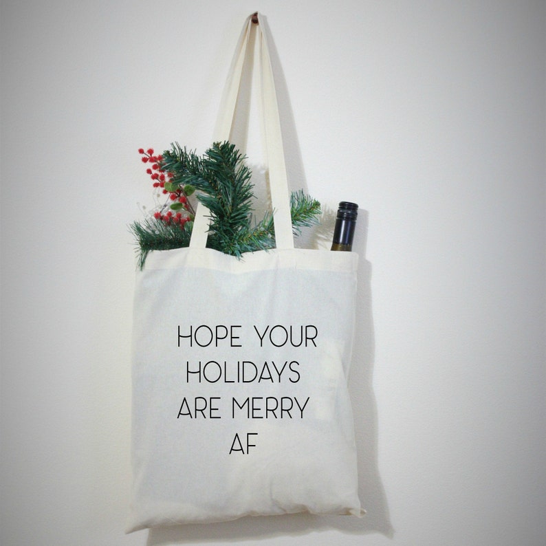 natural cotton tote Christmas gift bag custom tote Hope Your Holidays Are Merry AF Tote Bag funny Holiday tote reusable shopping bag