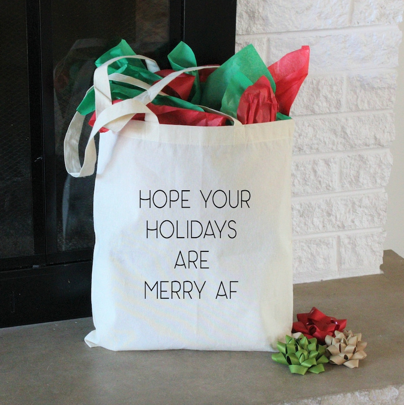 natural cotton tote Christmas gift bag custom tote Hope Your Holidays Are Merry AF Tote Bag funny Holiday tote reusable shopping bag