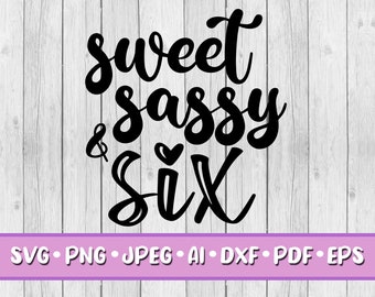 Free Sweet Sassy And Six Svg Free