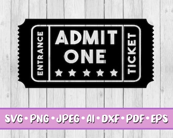 Ticket SVG, Digital Download, Svg, Jpeg, Png, Dxf, Eps, Ai, PDF, Entrance, Admit One, Ephemera, Stars, Cinema, Enter