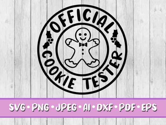 Official Cookie Tester SVG Digital Download Svg Jpeg Png | Etsy