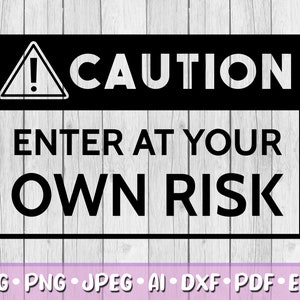 Attention Entrez à vos risques et périls SVG, Téléchargement numérique, Svg, Jpeg, Png, Dxf, Eps, Ai, PDF, Fichiers Cricut, Attention, Signe, Signalisation, Halloween