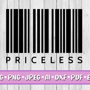 Priceless Barcode SVG, Digital Download, Svg, Jpeg, Png, Dxf, Eps, Ai, PDF, Cricut Files, Barcode Tag, Price, Cost, Tag