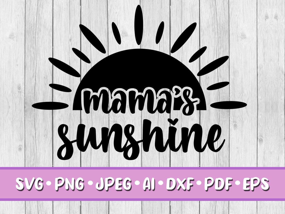 Mamas Sunshine Svg Digital Download Svg Jpeg Png Etsy