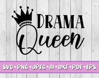 May include: Black "Drama Queen" text with a crown graphic. The design is on a light gray wood-grain background. Below the text is a purple banner with file type abbreviations: SVG, PNG, JPEG, AI, DXF, PDF, and EPS.