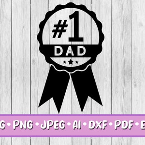 Number One Dad SVG, digitaler Download, SVG, Jpeg, Png, Dxf, Eps, Ai, PDF, Cricut Files, #1, Best Dad, Medal, Medal Ribbon, Award,Vater,Daddy