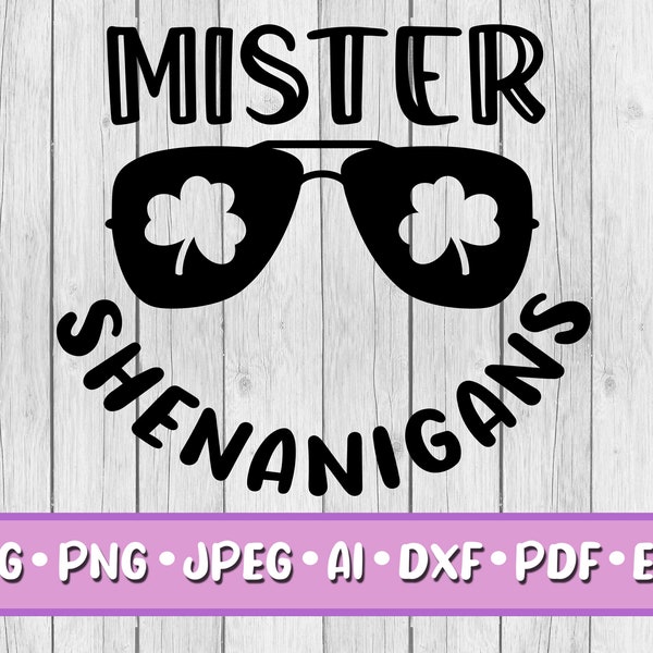 Mister Shenanigans SVG, Digital Download, Svg, Jpeg, Png, Dxf, Eps, Ai, Three Leaf Clover, St Patrick's Day, Shamrock, St Patty, Mr