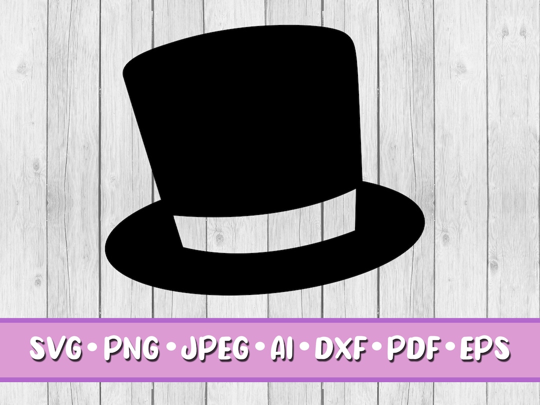 Top Hat SVG, Digital Download, Svg, Jpeg, Png, Dxf, Eps, Ai, Clipart