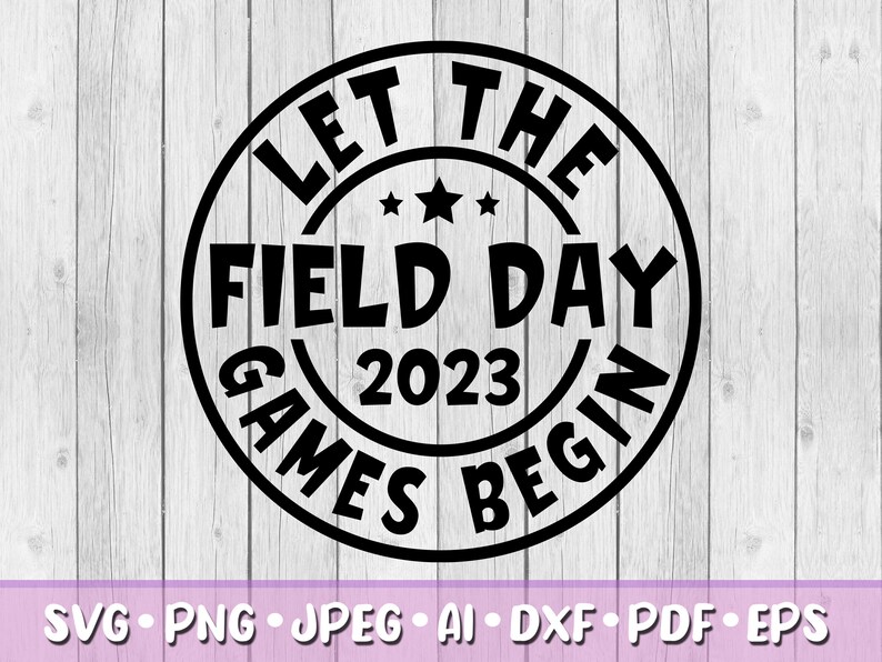 Field Day 2023 SVG Digital Download Svg Jpeg Png Dxf Etsy