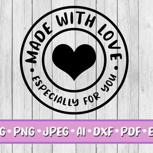 Mit Liebe gemacht SVG, digitaler Download, SVG, Jpeg, Png, Dxf, Eps, Ai, PDF, Cricut Dateien, speziell für Sie, Herz, runder Kreis Rahmen, Logo
