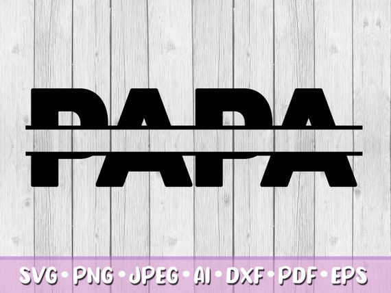 Papa SVG Digital Download Svg Jpeg Png Dxf Eps Ai - Etsy
