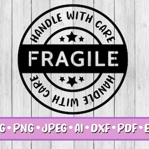Fragile SVG, Digital Download, Svg, Jpeg, Png, Dxf, Eps, Ai, PDF, Cricut Files, Handle with Care, Stars, Round Logo, Frame, Border