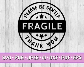 Fragile SVG, Digital Download, Svg, Jpeg, Png, Dxf, Eps, Ai, PDF, Cricut Files, Please be Gentle, Thank you, Stars, Round Logo, Frame