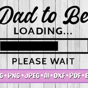 Papa laadt SVG, Digitale download, Svg, Png, Jpeg, Dxf, Eps, Ai, PDF, Cricut-bestanden, Even geduld a.u.b., Laadbalk, Nieuwe collectie, Papa, Vader