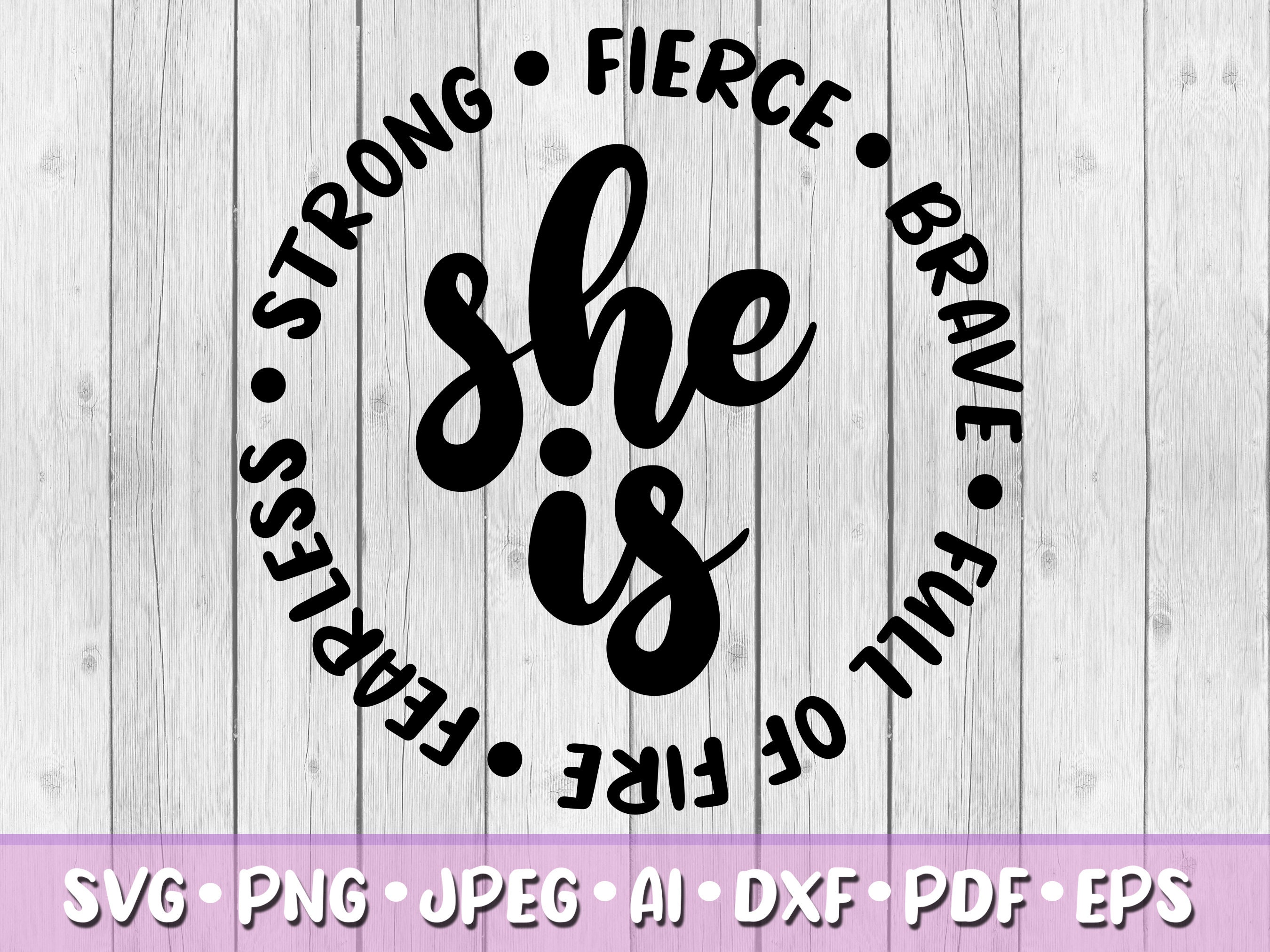 She is Loved SVG, Girl Power SVG, Strong Female svg, fierce svg, Strong  Girls, Super Girl, girls rule, get it girl, svg, dxf, png, eps, jpeg