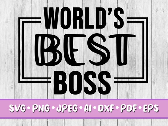 Word Boss Script Svg World's Best Boss SVG Digital Download Svg Png Jpeg | Etsy