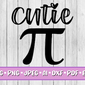 Cutie Pie SVG, Digital Download, Svg, Jpeg, Png, Dxf, Eps, Ai, PDF, Cute, Pi, Pi Day