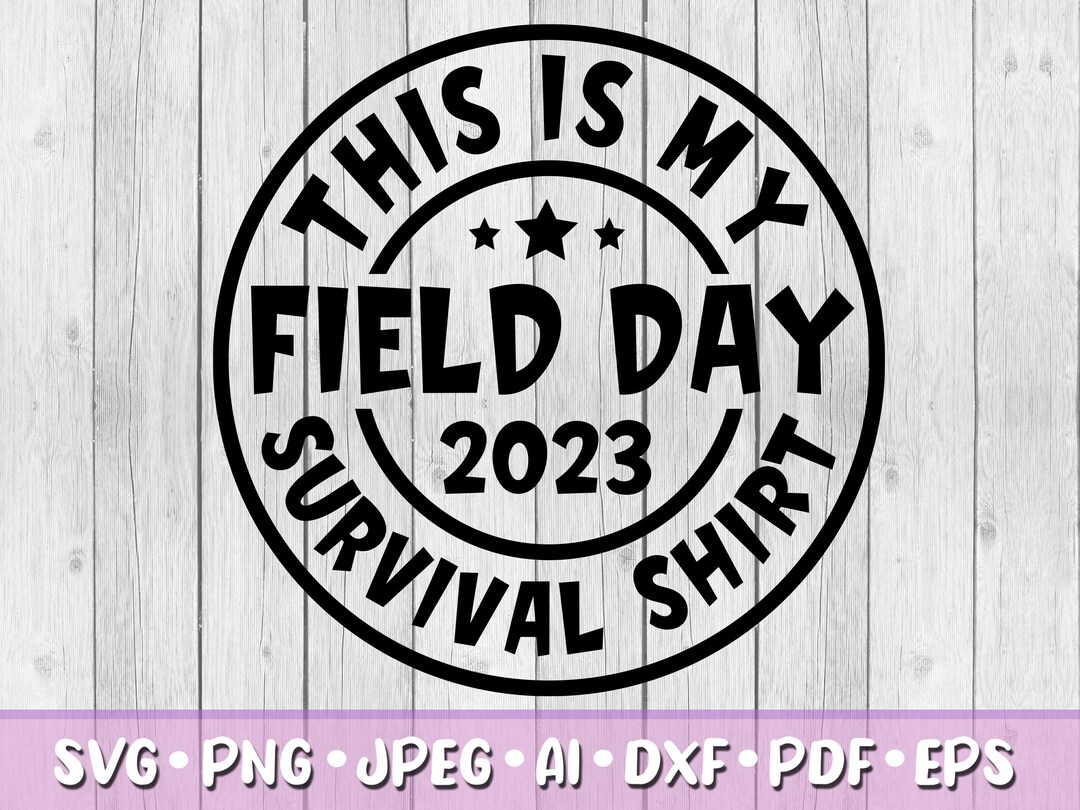 This is My Field Day Survival Shirt SVG Digital Download Etsy