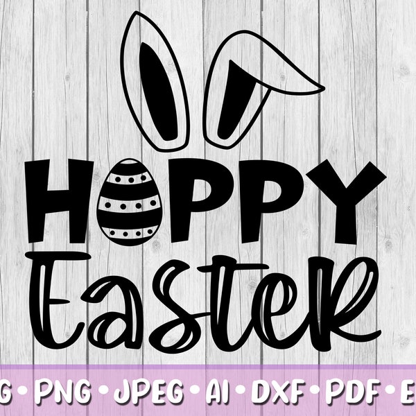 Hoppy Easter SVG, Digital Download, Svg, Jpeg, Png, Dxf, Eps, Ai, Easter Clipart, Easter Egg, Bunny Ears