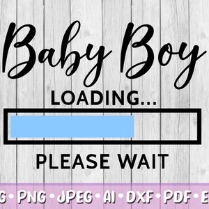 Baby Boy Cargando SVG, Descarga digital, Svg, Png, Jpeg, Dxf, Eps, Ai, PDF, Archivos Cricut, Espere, Barra de carga, Nueva llegada, Revelación de género