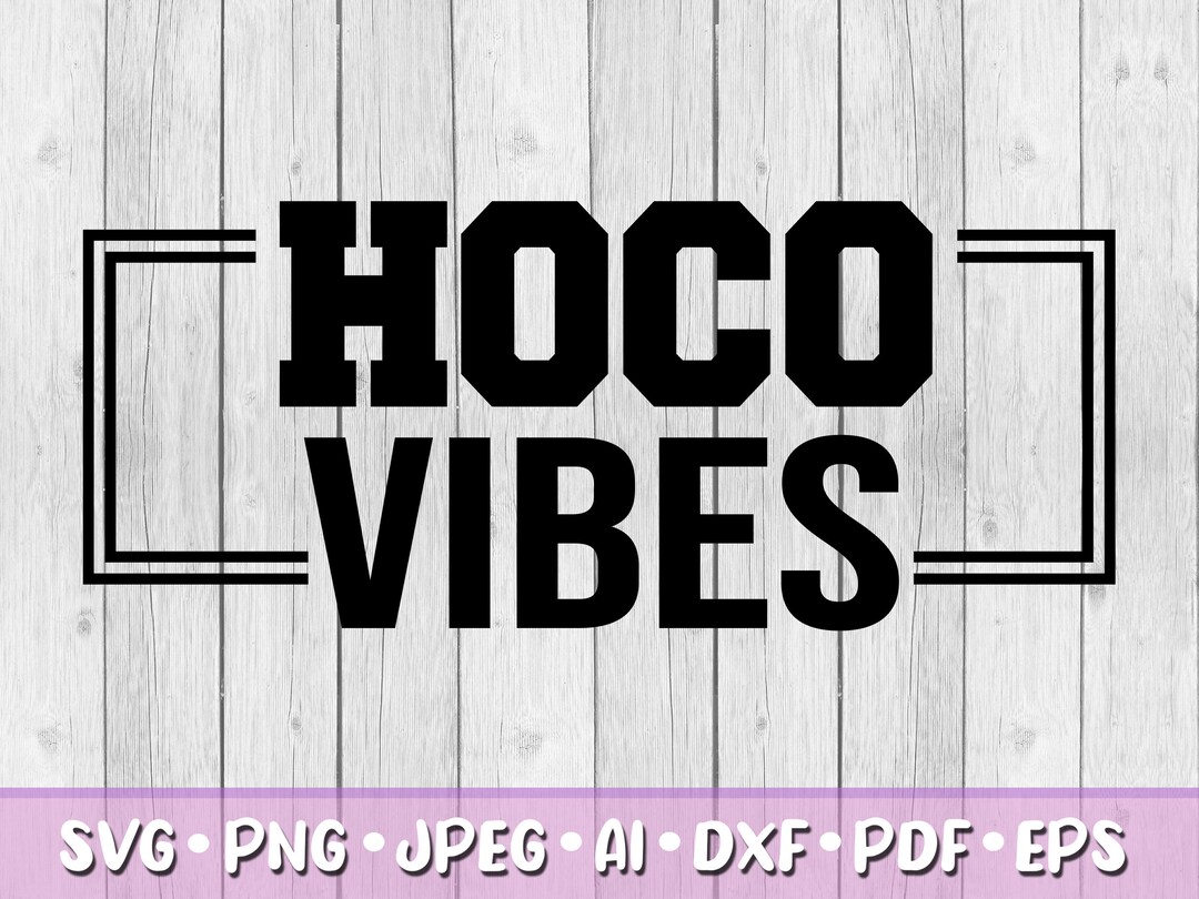 Hoco Vibes SVG, Digital Download, Svg, Jpeg, Png, Dxf, Eps, Ai, PDF ...